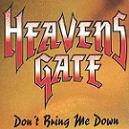 Heavens Gate : Don't Bring Me Down